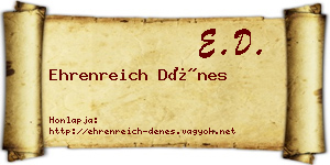Ehrenreich Dénes névjegykártya